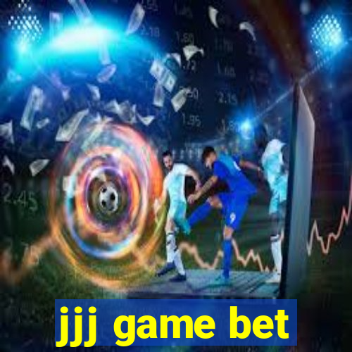 jjj game bet